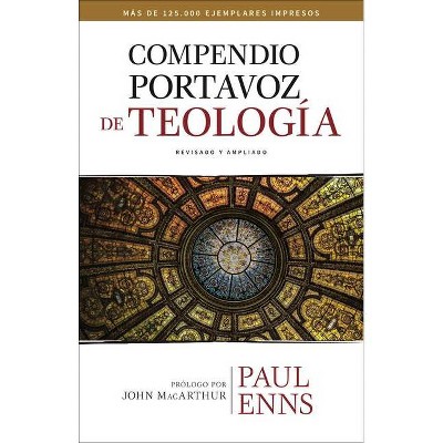 Compendio Portavoz de Teología - by  Paul Enns (Hardcover)