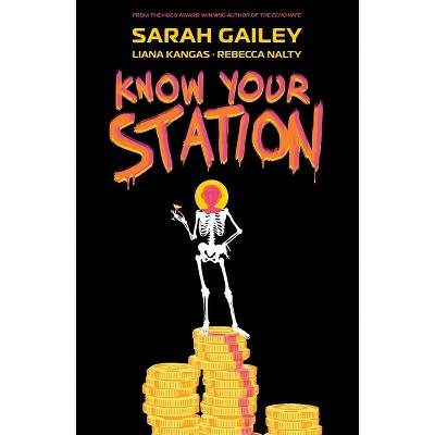 Know Your Station - by  Sarah Gailey (Paperback)
