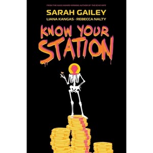 Know Your Station - by  Sarah Gailey (Paperback) - 1 of 1