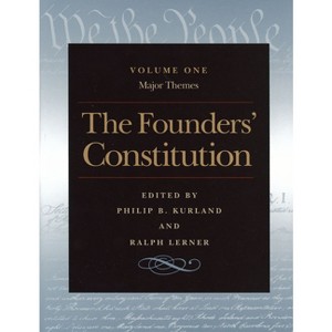 The Founders' Constitution - by  Philip B Kurland & Ralph Lerner (Paperback) - 1 of 1