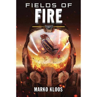 Fields of Fire - (Frontlines) by  Marko Kloos (Paperback)