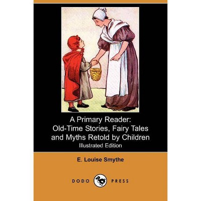 A Primary Reader - by  E Louise Smythe (Paperback)
