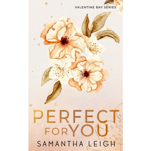 Perfect For You - (Valentine Bay) by  Samantha Leigh (Paperback) - image 1 of 1