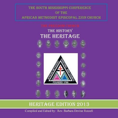 The South Mississippi Conference of the African Methodist Episcopal Zion Church - by  Barbara Devine Russell (Paperback)