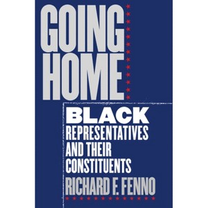 Going Home - 2nd Edition by  Richard F Fenno (Paperback) - 1 of 1