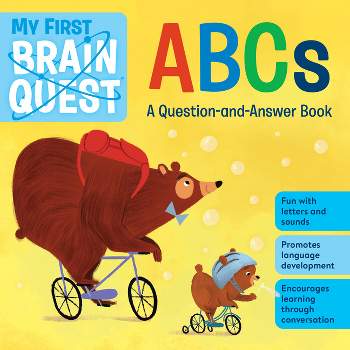 My First Brain Quest ABCs - by  Workman Publishing (Board Book)