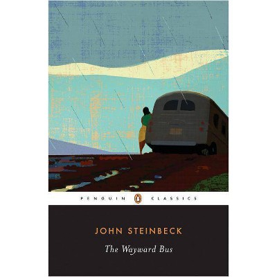 The Wayward Bus - (Penguin Classics) by  John Steinbeck (Paperback)