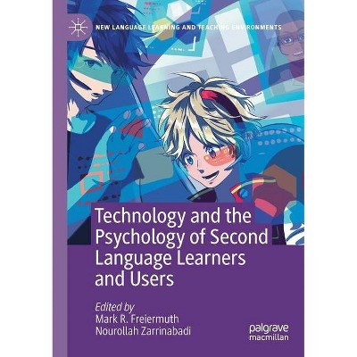 Technology and the Psychology of Second Language Learners and Users - (New Language Learning and Teaching Environments) (Paperback)