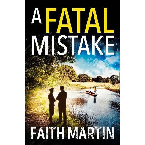 A Fatal Mistake Ryder And Loveday By Faith Martin Paperback Target