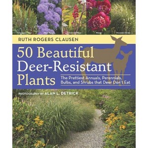 50 Beautiful Deer-Resistant Plants - by  Ruth Rogers Clausen (Paperback) - 1 of 1
