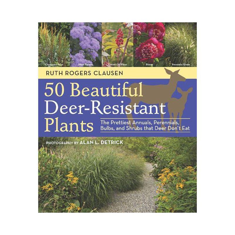 50 Beautiful Deer-Resistant Plants - by  Ruth Rogers Clausen (Paperback), 1 of 2