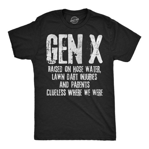 Мужские футболки Crazy Dog T-Shirts, Inc. Mens Funny T Shirts Gen X Raised On Hose Water Lawn Dart Injuries and Parents Clueless Where We Were Tee for Men - Crazy Dog Men's T Shirt With L