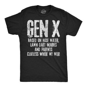 Mens Funny T Shirts Gen X Raised On Hose Water Lawn Dart Injuries and Parents Clueless Where We Were Tee for Men - Crazy Dog Men's T Shirt With - 1 of 4