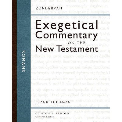 Romans - (Zondervan Exegetical Commentary on the New Testament) by  Frank S Thielman (Hardcover)