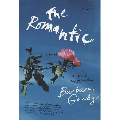 The Romantic - by  Barbara Gowdy (Paperback)