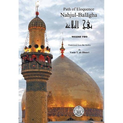 Nahjul-Balagha - by  Yasin Al-Jibouri (Hardcover)