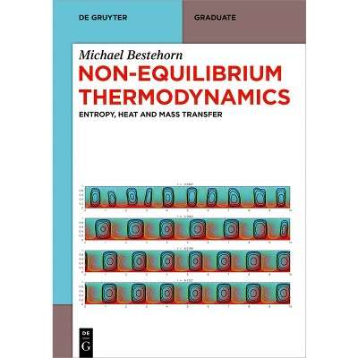 Non-Equilibrium Thermodynamics - (De Gruyter Textbook) by  Michael Bestehorn (Paperback)