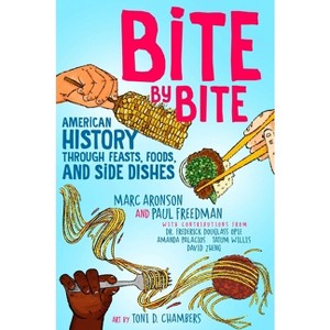 Bite by Bite - by Marc Aronson & Paul Freedman & Frederick Douglass Opie & Amanda Palacios & Tatum Willis & David Zheng - 1 of 1