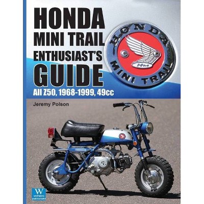 Honda Mini Trail - (Enthusiast's Guide) by  Jeremy Polson (Paperback)