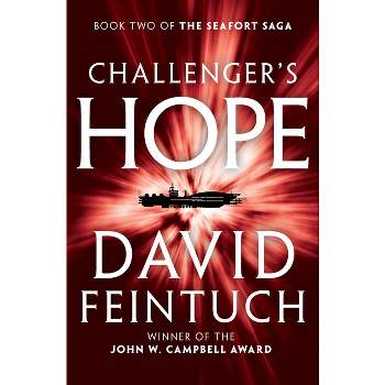 Challenger's Hope - (Seafort Saga) by  David Feintuch (Paperback)
