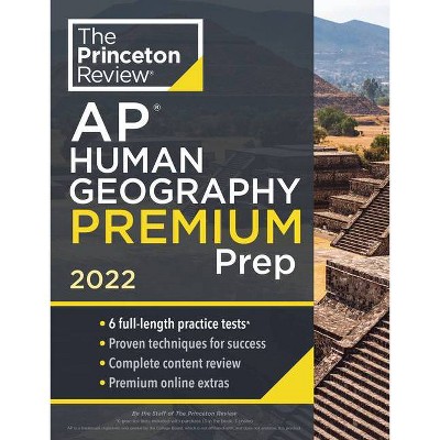 Princeton Review AP Human Geography Premium Prep, 2022 - (College Test Preparation) by  The Princeton Review (Paperback)