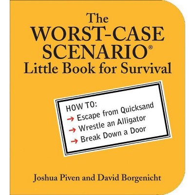 The Worst-Case Scenario Little Book for Survival - by  Joshua Piven (Paperback)