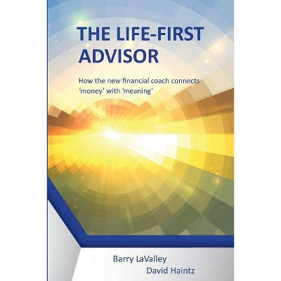  The Life First Advisor - by  Lavalley Barry & Haintz David (Paperback) 