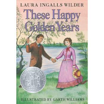 These Happy Golden Years - (Little House) by Laura Ingalls Wilder