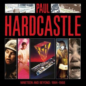 Paul Hardcastle - Nineteen and Beyond: Paul Hardcastle 1984-1988 (CD) - 1 of 1