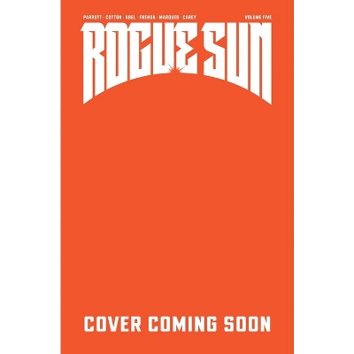 Rogue Sun Volume 5 - (Massive-Verse) by  Ryan Parrott & Nick Cotton (Paperback)