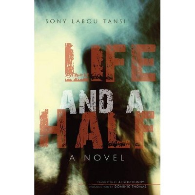 Life and a Half - (Global African Voices) by  Sony Labou Tansi (Paperback)