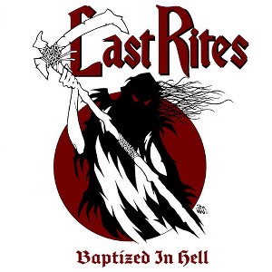 Last Rites - BAPTIZED IN HELL (Vinyl) - 1 of 1