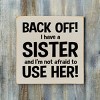 Slickblue Funny Sister Quote Wood Sign – Rustic Knotty Pine Wall or Shelf Decor, 7x7 Inches, Color Options - 2 of 3