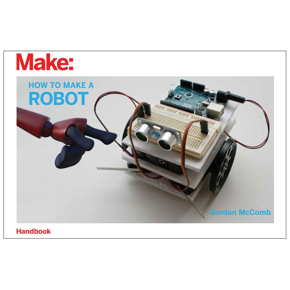 How to Make a Robot - by Gordon McComb (Paperback)