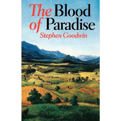 Blood of Paradise (Univ PR of Virginia) - (Virginia Bookshelf) by  Stephen Goodwin (Paperback)
