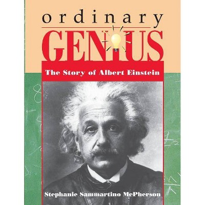 Ordinary Genius - (Trailblazer Biographies) by  Stephanie Sammartino McPherson (Paperback)