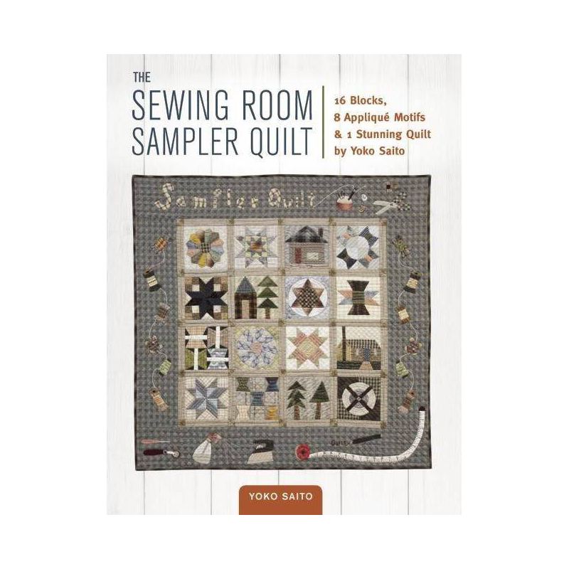 The Sewing Room Sampler Quilt - by  Yoko Saito (Paperback), 1 of 2