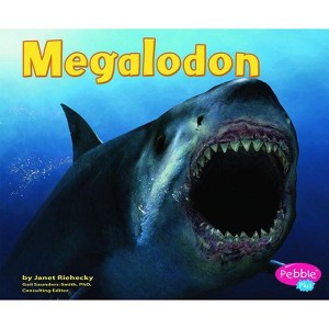 Megalodon - (Dinosaurs and Prehistoric Animals) by  Janet Riehecky (Hardcover) - 1 of 1