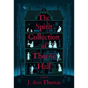 The Spirit Collection of Thorne Hall - by J Ann Thomas - 1 of 1