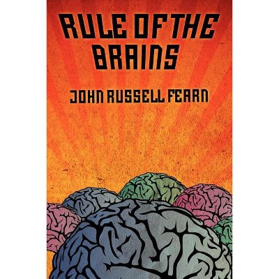 Rule of the Brains - by  John Russell Fearn (Paperback)