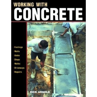 Working with Concrete - (For Pros By Pros) by  Rick Arnold (Paperback)