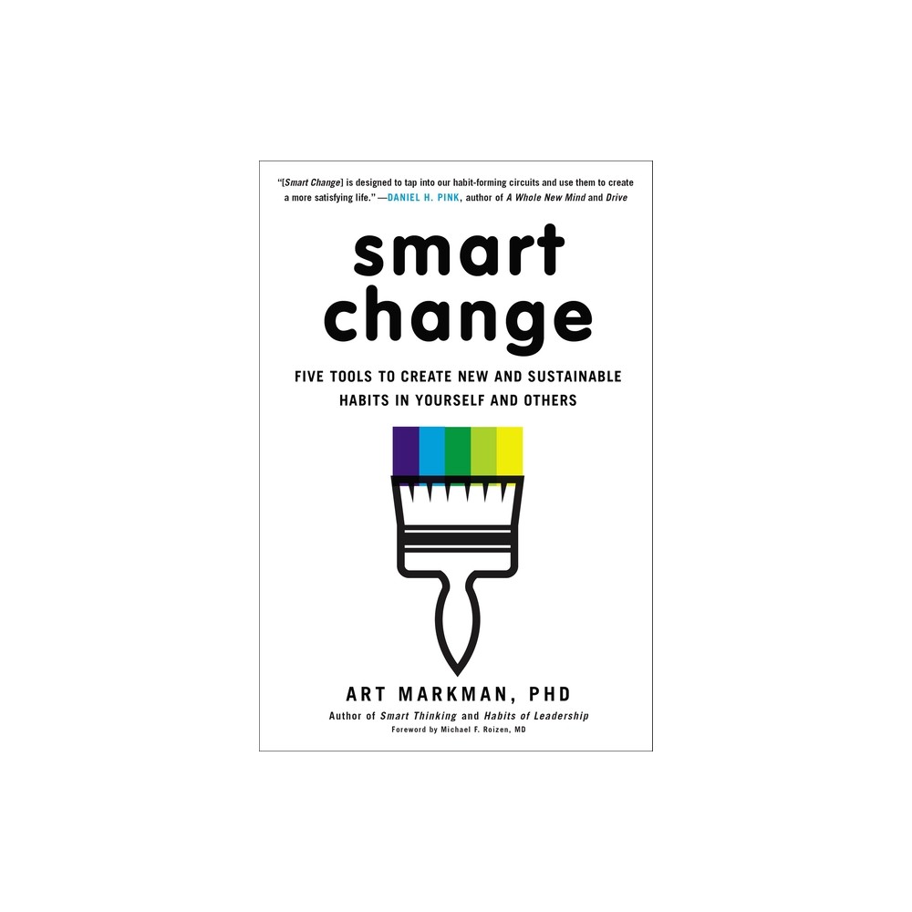 Smart Change - by Art Markman (Paperback)