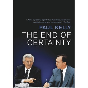 The End of Certainty - 2nd Edition by  Paul Kelly (Paperback) - 1 of 1