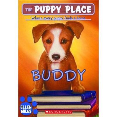 Buddy (the Puppy Place #5), 5 - by  Ellen Miles (Paperback)