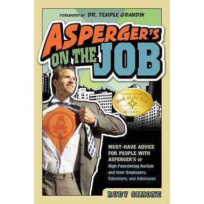 Asperger's on the Job - by  Rudy Simone (Paperback)