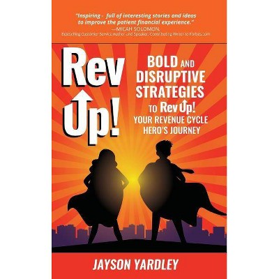 Rev Up! - by  Jayson Yardley (Hardcover)