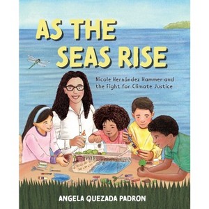 As the Seas Rise - by  Angela Quezada Padron (Hardcover) - 1 of 1