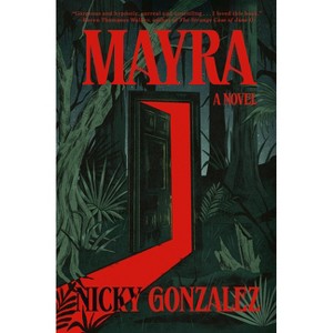 Mayra - by  Nicky Gonzalez (Hardcover) - 1 of 1