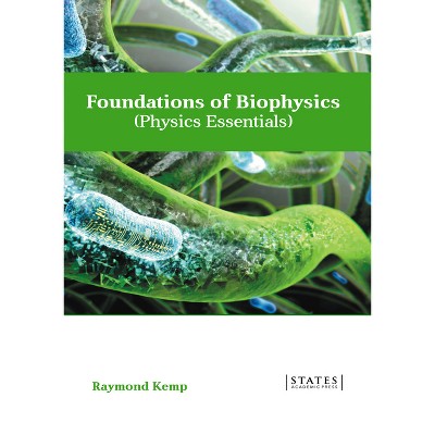Foundations of Biophysics (Physics Essentials) - by  Raymond Kemp (Hardcover)