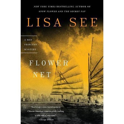 Flower Net - (Red Princess Mysteries) by  Lisa See (Paperback)